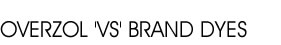 Ovezol ‘VS’ Brand Dyes